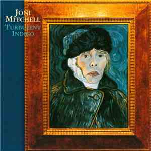 Joni Mitchell - Turbulent Indigo download free