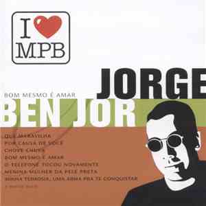 Jorge Ben Jor - Bom Mesmo É Amar download free