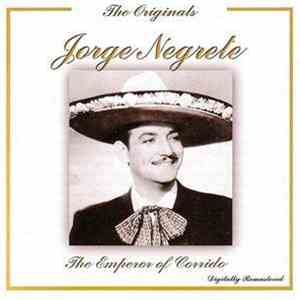 Jorge Negrete - The Emperor Of Corrido download free