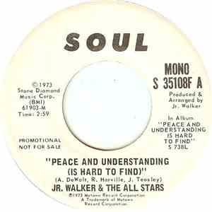 Jr. Walker & The All Stars - Peace And Understanding (Is Hard To Find) download free