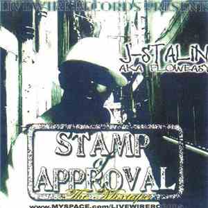 J-Stalin Aka Floweasy - Stamp Of Approval (The Mixtape) download free