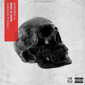 J-Trick & Autokraft Ft. Bigredcap - House Of Grime download free