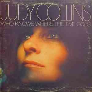 Judy Collins - Who Knows Where The Time Goes download free