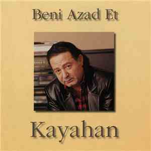Kayahan - Beni Azad Et download free