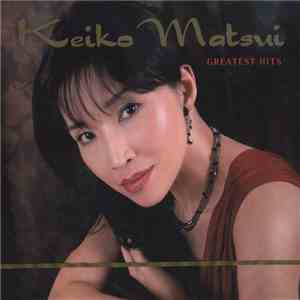 Keiko Matsui - Greatest Hits download mp3 flac