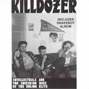 Killdozer - Intellectuals Are The Shoeshine Boys Of The Ruling Elite / Snakeboy download mp3 flac