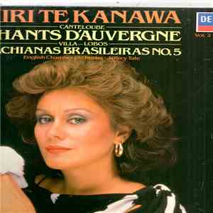 Kiri Te Kanawa, English Chamber Orchestra • Jeffrey Tate - Canteloube / Villa-Lobos - Chants D'Auvergne (Vol. 2) / Bachianas Brasileiras No. 5 download free