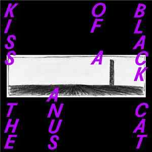 Kiss The Anus Of A Black Cat - If The Sky Falls, We Shall Catch Larks download free