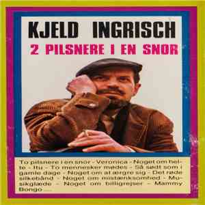 Kjeld Ingrisch - 2 Pilsnere I En Snor download free
