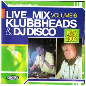 Klubbheads & DJ Disco - Live_Mix Volume 6 download free