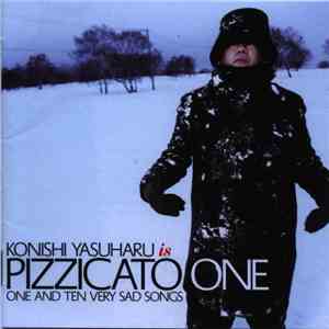 Konishi Yasuharu Is Pizzicato One - One And Ten Very Sad Songs download free