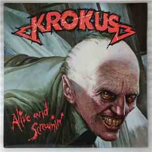 Krokus - Alive And Screamin' download free