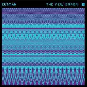 Kutmah - The New Error 3 download free