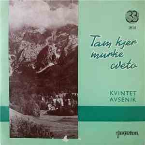Kvintet Avsenik - Tam Kjer Murke Cveto download free