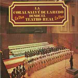 La Coral Salvé De Laredo - En Directo Desde El Teatro Real download free