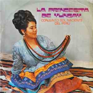 La Princesita De Yungay, Conjunto Sol Naciente Del Peru - La Princesita De Yungay download free