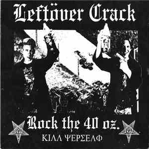 Leftöver Crack - Rock The 40 Oz. download free