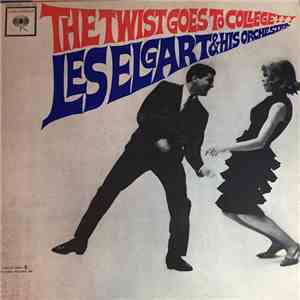 Les Elgart And His Orchestra - The Twist Goes To College download mp3 flac