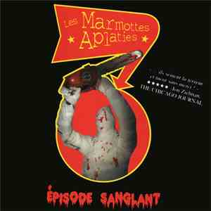 Les Marmottes Aplaties - Épisode Sanglant download free