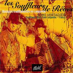 Les Soufleur de Rêves, Bernard Foty, Alain Charrié, Denis Fournier, Laurent Audemard, Brigitte Mouchel - Somi Vertadier download free