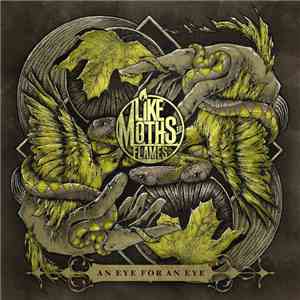 Like Moths To Flames - An Eye For An Eye download free