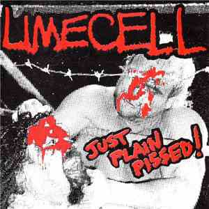 Limecell - Just Plain Pissed! download free