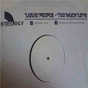 Liquid People - Too Much Love download free