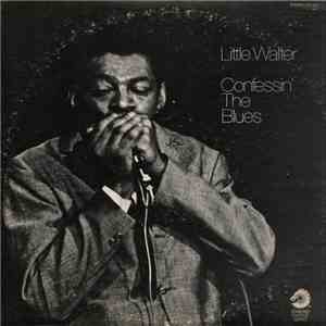 Little Walter - Confessin' The Blues download free
