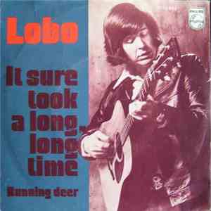Lobo  - It Sure Took A Long, Long Time download free