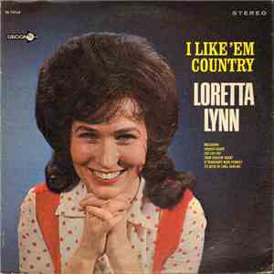 Loretta Lynn - I Like 'Em Country download free
