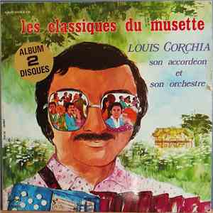 Louis Corchia Son Accordéon Et Son Orchestre - Les Classiques Du Musette download free