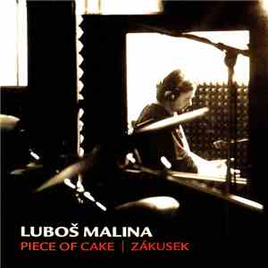 Luboš Malina - Piece Of Cake / Zákusek download free