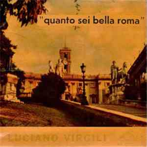 Luciano Virgili - Quanto Sei Bella Roma download free