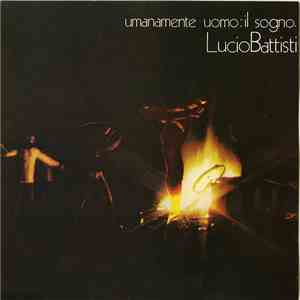 Lucio Battisti - Umanamente Uomo: Il Sogno download free