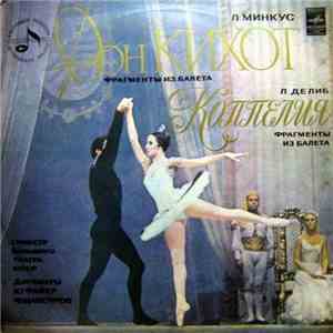 Ludwig Minkus, Léo Delibes - Don Quixote / Coppélia download free