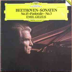 Ludwig van Beethoven - Emil Gilels - Sonaten No. 15 "Pastorale" / No. 3 download free