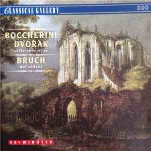 Luigi Boccherini, Antonín Dvořák, Max Bruch - Cello Concertos/Kol Nidrei download mp3 flac