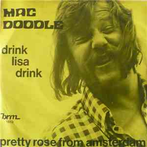 Mac Doodle - Drink Lisa Drink / Pretty Rose From Amsterdam download free