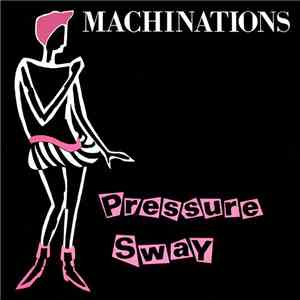 Machinations - Pressure Sway download free