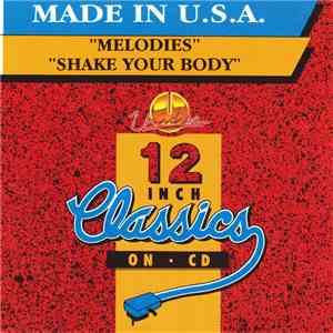 Made In USA - Melodies / Shake Your Body download free