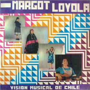 Margot Loyola - Visión Musical De Chile download free