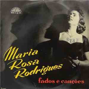 Maria Rosa Rodrigues - Fados E Canções download free