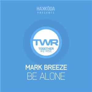 Mark Breeze - Be Alone download free