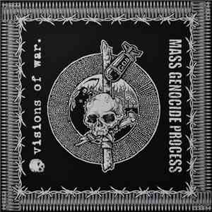 Mass Genocide Process / Visions Of War - Split download free