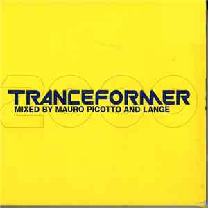 Mauro Picotto And Lange - Tranceformer 2000 download free