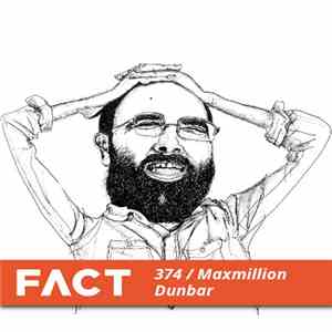 Maxmillion Dunbar - FACT Mix 374 download free