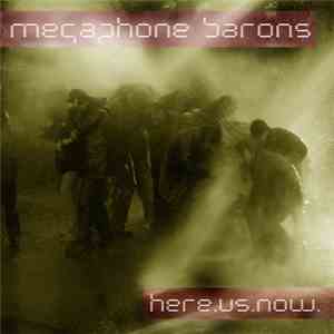 Megaphone Barons - Here.Us.Now download free