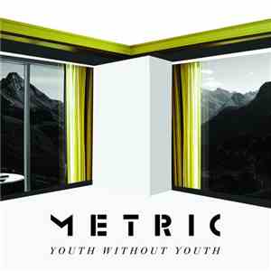 Metric - Youth Without Youth download free