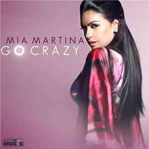 Mia Martina - Go Crazy download free