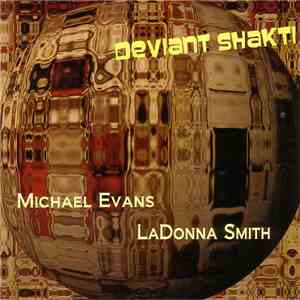 Michael Evans  & LaDonna Smith - Deviant Shakti download free